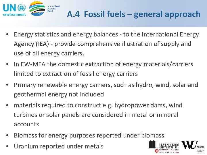 A. 4 Fossil fuels – general approach • Energy statistics and energy balances -