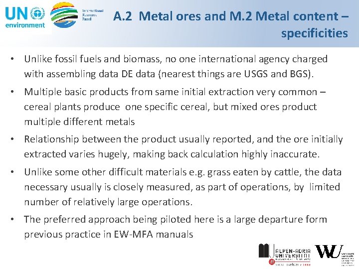 A. 2 Metal ores and M. 2 Metal content – specificities • Unlike fossil