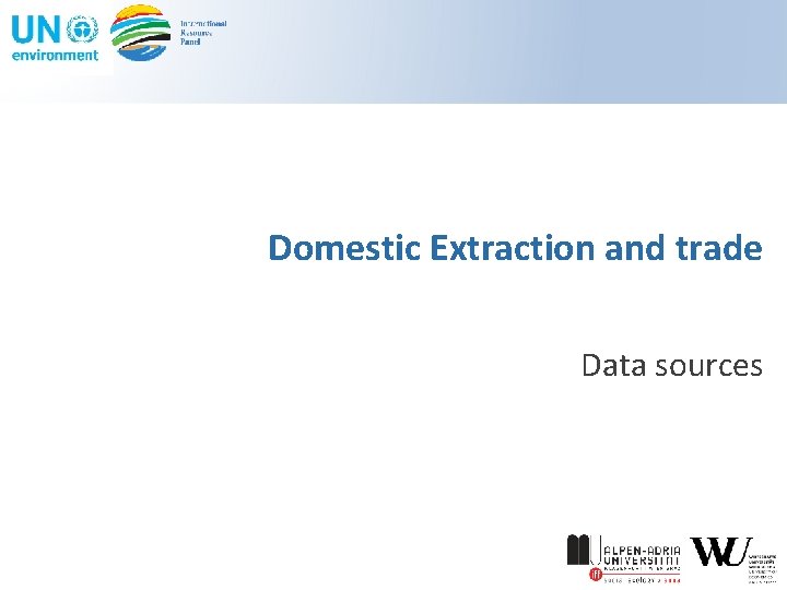 Domestic Extraction and trade Data sources 