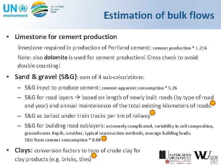 Estimation of bulk flows • Limestone for cement production limestone required in production of