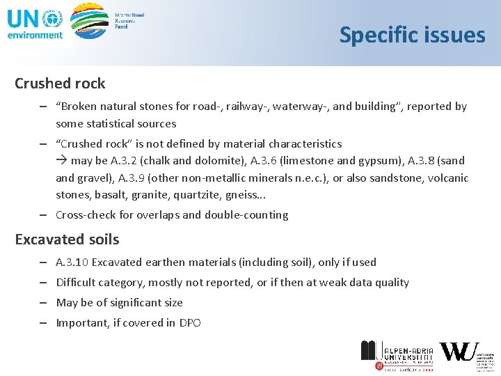 Specific issues Crushed rock – “Broken natural stones for road-, railway-, waterway-, and building”,