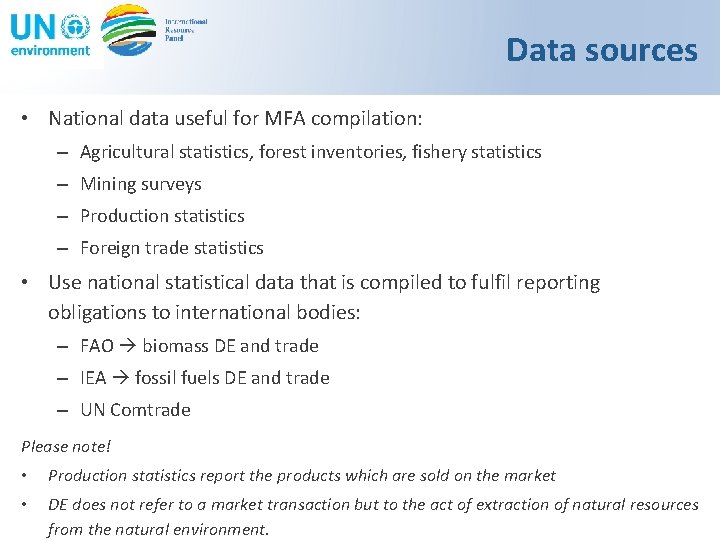 Data sources • National data useful for MFA compilation: – Agricultural statistics, forest inventories,