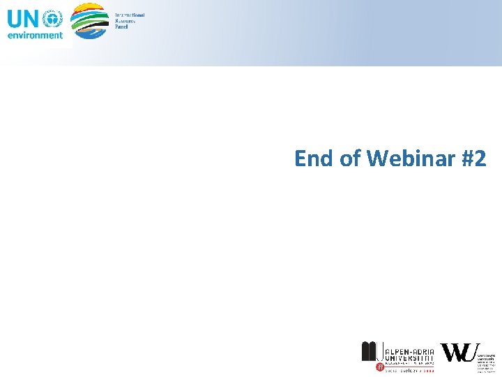 End of Webinar #2 