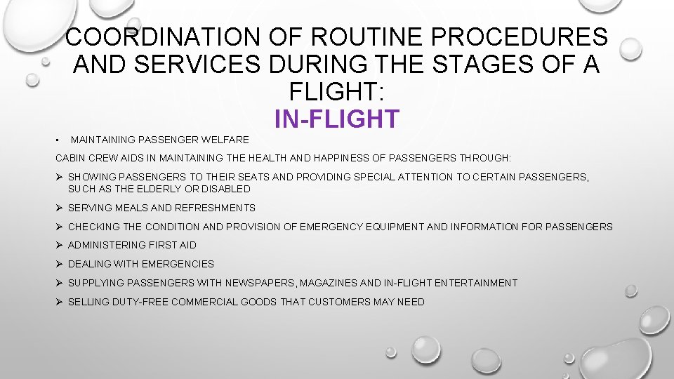 COORDINATION OF ROUTINE PROCEDURES AND SERVICES DURING THE STAGES OF A FLIGHT: IN-FLIGHT • COORDINATION OF ROUTINE PROCEDURES AND SERVICES DURING THE STAGES OF A FLIGHT: IN-FLIGHT •