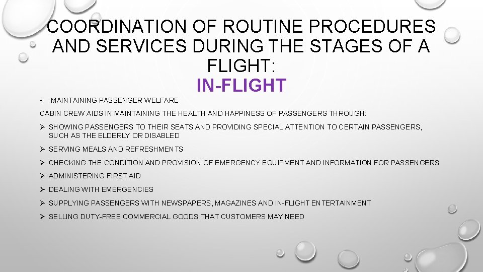 COORDINATION OF ROUTINE PROCEDURES AND SERVICES DURING THE STAGES OF A FLIGHT: IN-FLIGHT •