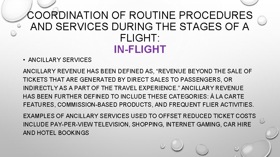 COORDINATION OF ROUTINE PROCEDURES AND SERVICES DURING THE STAGES OF A FLIGHT: IN-FLIGHT •