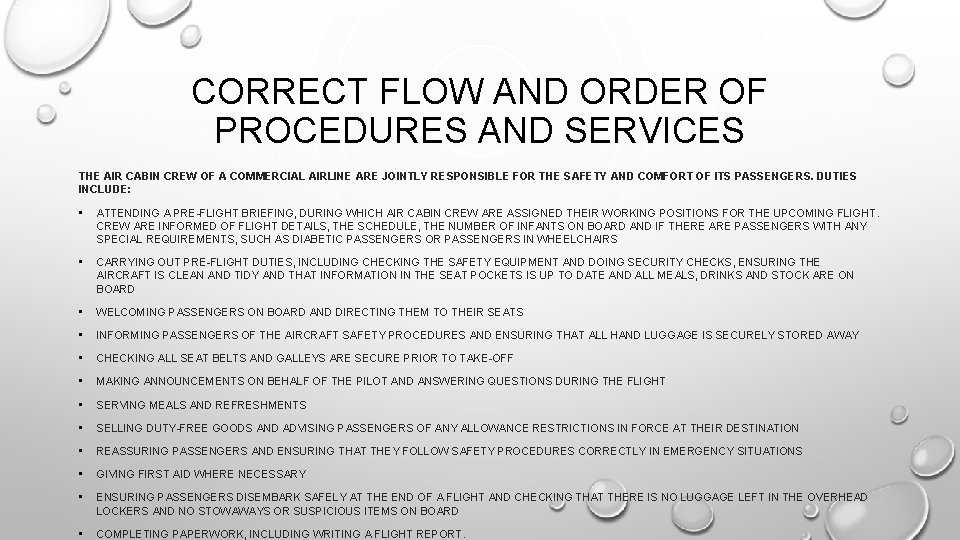 CORRECT FLOW AND ORDER OF PROCEDURES AND SERVICES THE AIR CABIN CREW OF A