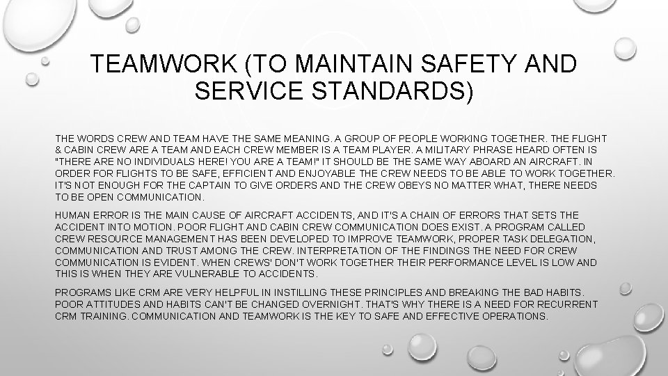TEAMWORK (TO MAINTAIN SAFETY AND SERVICE STANDARDS) THE WORDS CREW AND TEAM HAVE THE