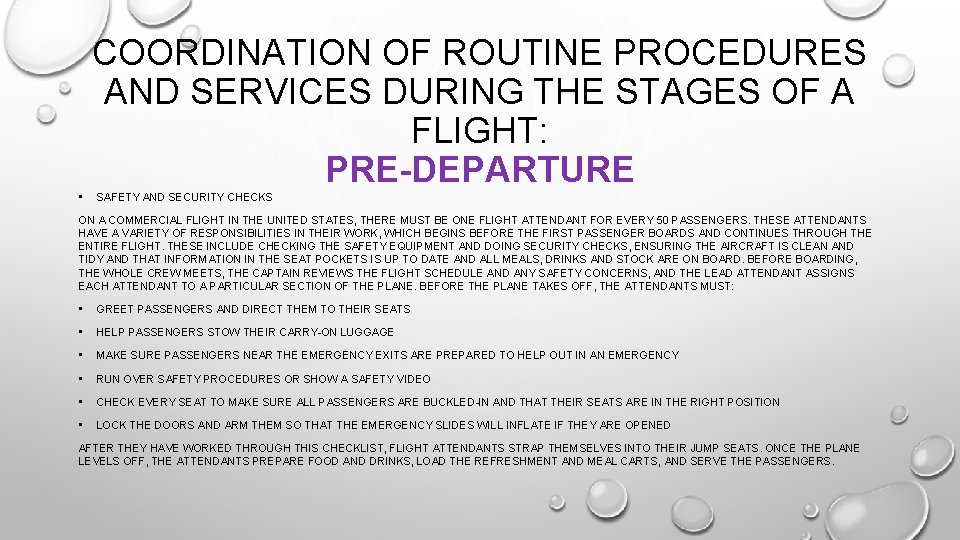 COORDINATION OF ROUTINE PROCEDURES AND SERVICES DURING THE STAGES OF A FLIGHT: PRE-DEPARTURE •