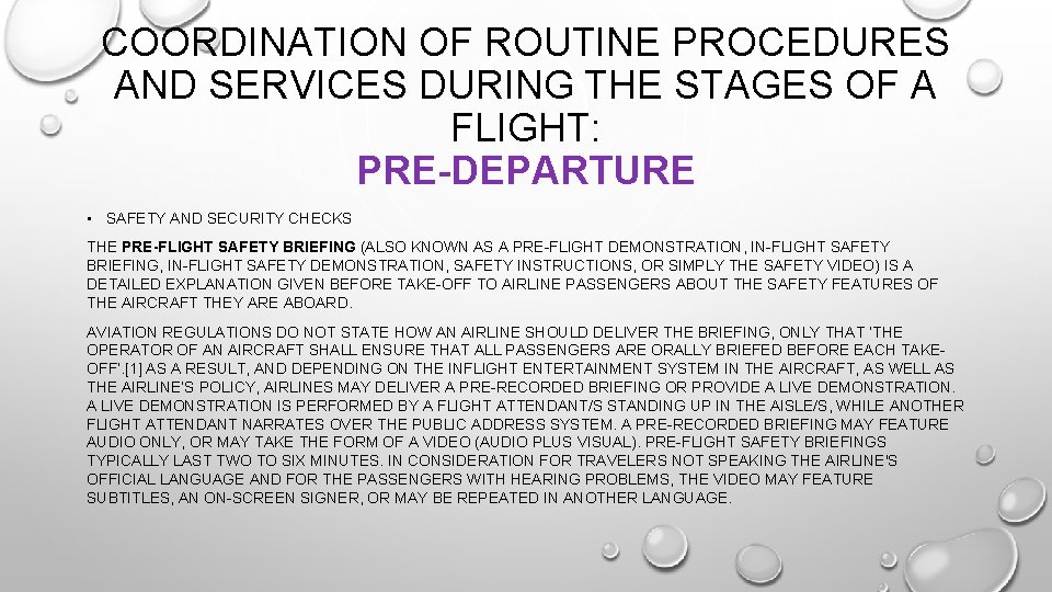 COORDINATION OF ROUTINE PROCEDURES AND SERVICES DURING THE STAGES OF A FLIGHT: PRE-DEPARTURE •