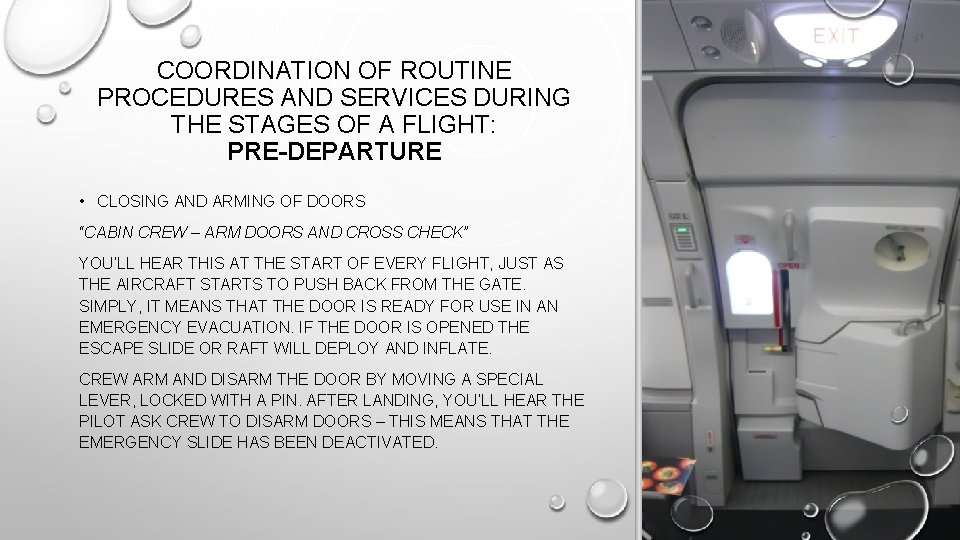 COORDINATION OF ROUTINE PROCEDURES AND SERVICES DURING THE STAGES OF A FLIGHT: PRE-DEPARTURE •