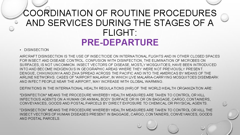 COORDINATION OF ROUTINE PROCEDURES AND SERVICES DURING THE STAGES OF A FLIGHT: PRE-DEPARTURE •