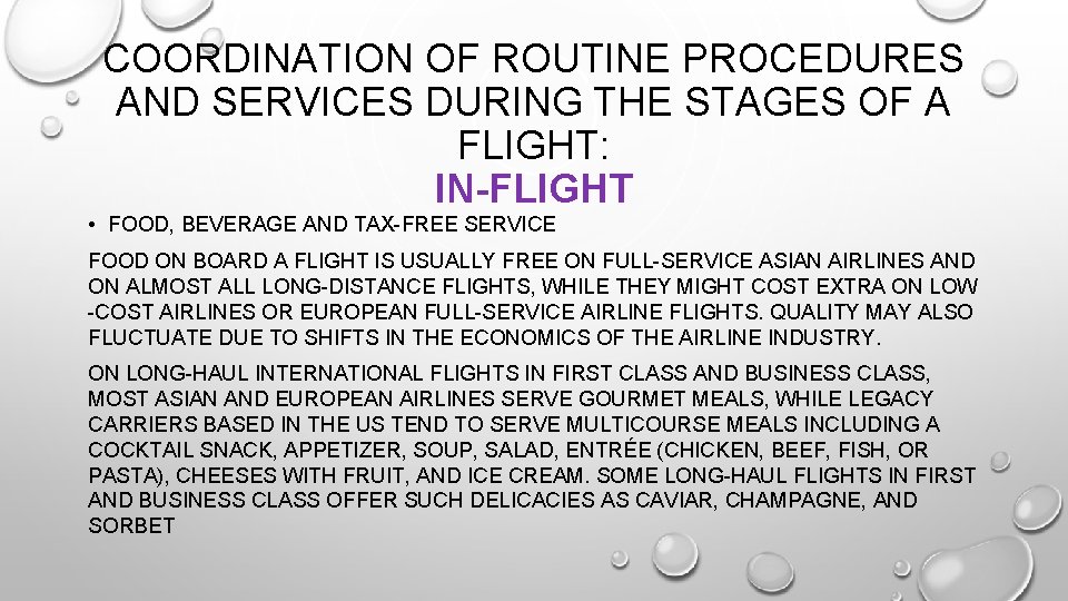 COORDINATION OF ROUTINE PROCEDURES AND SERVICES DURING THE STAGES OF A FLIGHT: IN-FLIGHT •