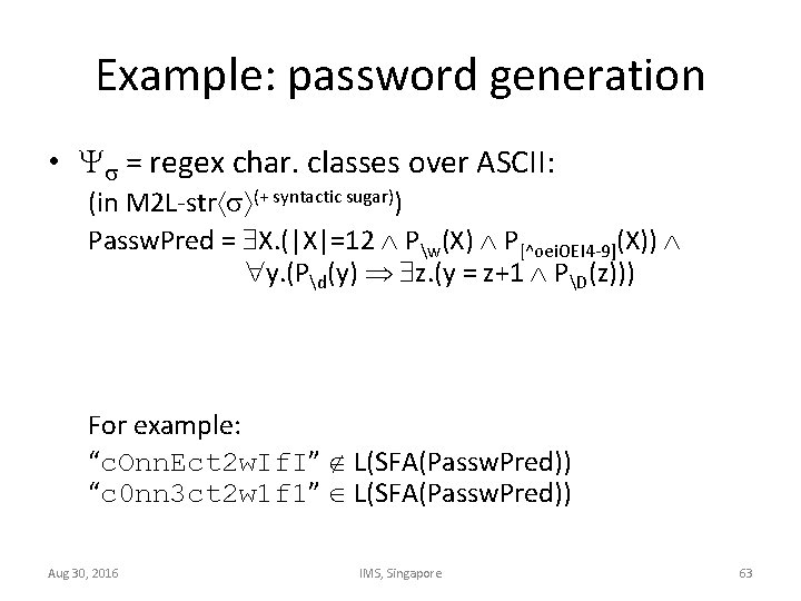 Example: password generation • = regex char. classes over ASCII: (in M 2 L-str