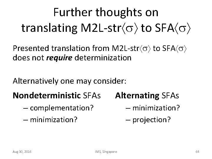 Further thoughts on translating M 2 L-str to SFA Presented translation from M 2