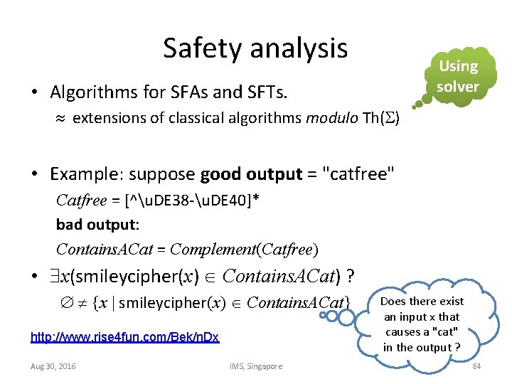 Safety analysis Using solver • Algorithms for SFAs and SFTs. » extensions of classical