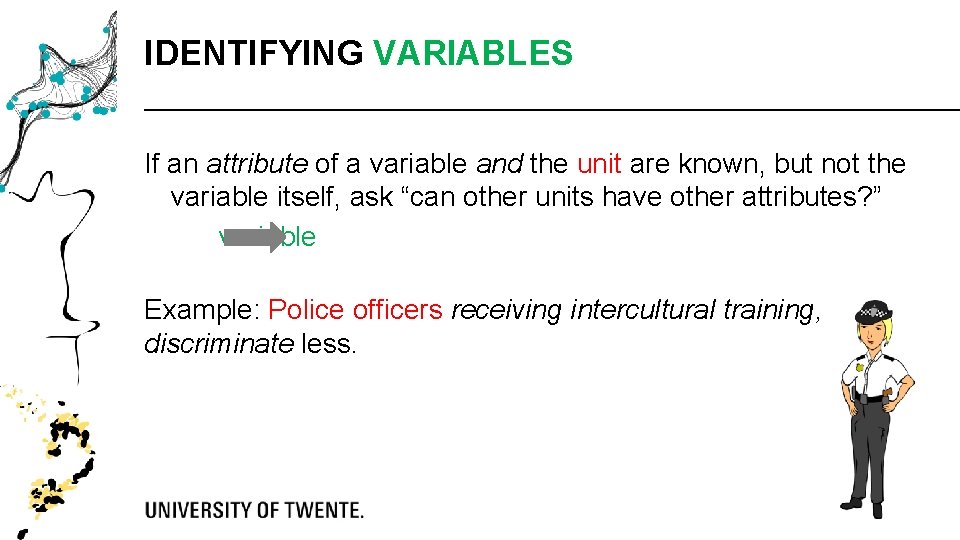 IDENTIFYING VARIABLES If an attribute of a variable and the unit are known, but