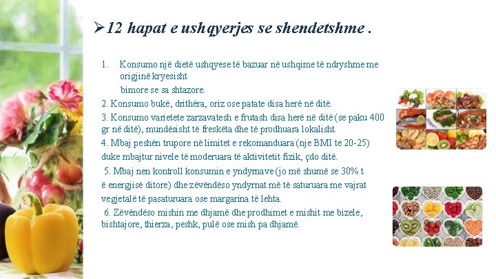 Ø 12 hapat e ushqyerjes se shendetshme. 1. Konsumo një dietë ushqyese të bazuar