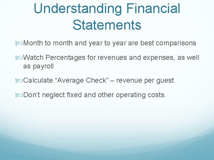Understanding Financial Statements Month to month and year to year are best comparisons Watch