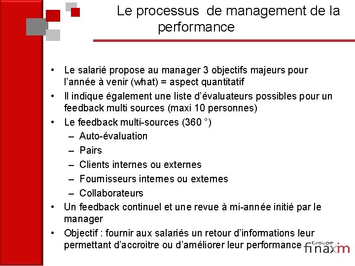 Le processus de management de la performance • Le salarié propose au manager 3