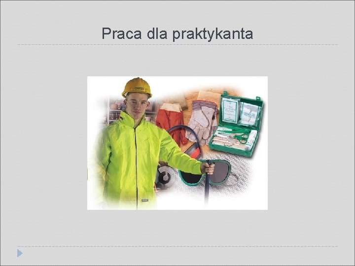 Praca dla praktykanta 