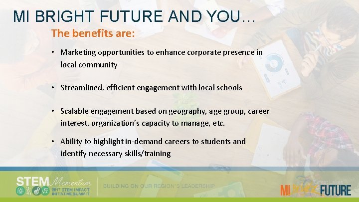 MI BRIGHT FUTURE AND YOU… The benefits are: • Marketing opportunities to enhance corporate