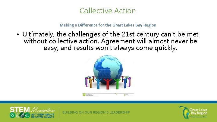 Collective Action Making a Difference for the Great Lakes Bay Region • Ultimately, the