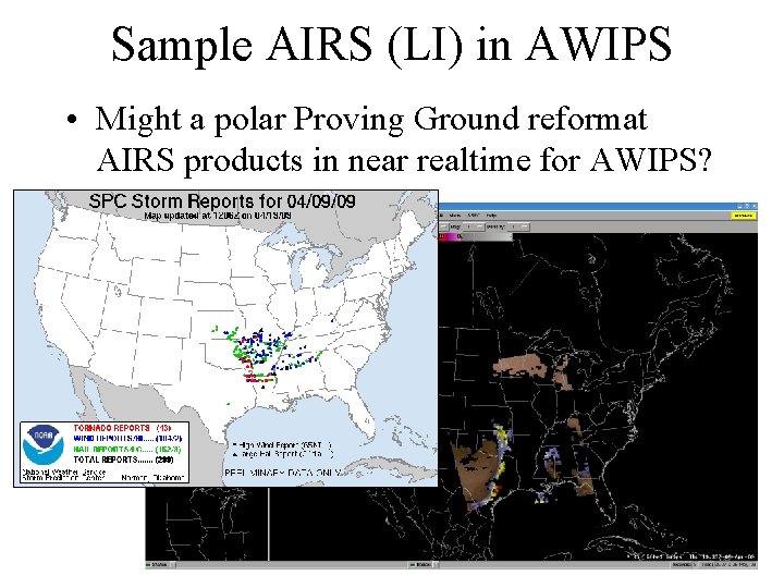 Sample AIRS (LI) in AWIPS • Might a polar Proving Ground reformat AIRS products