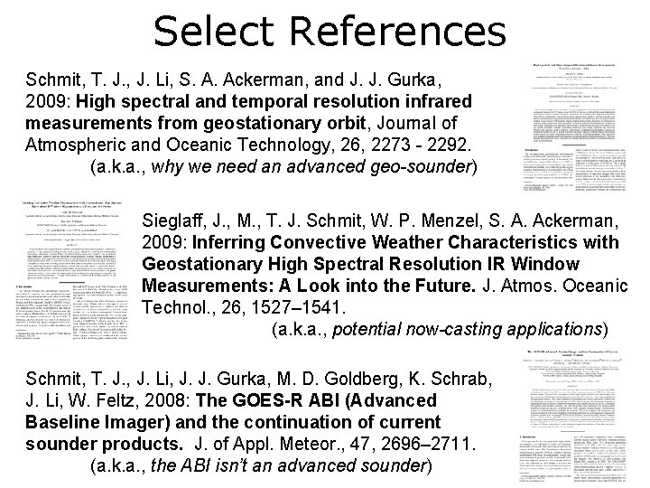 Select References Schmit, T. J. , J. Li, S. A. Ackerman, and J. J.