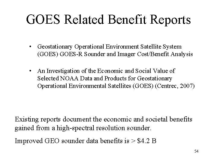 GOES Related Benefit Reports • Geostationary Operational Environment Satellite System (GOES) GOES-R Sounder and