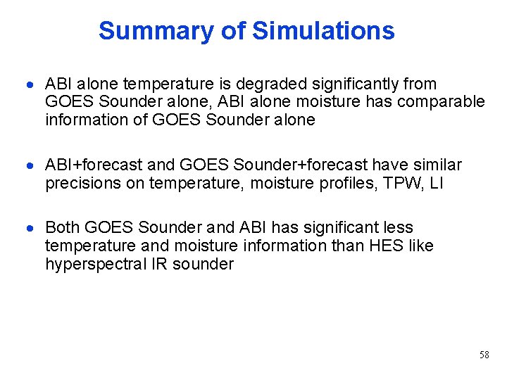 Summary of Simulations · ABI alone temperature is degraded significantly from GOES Sounder alone,