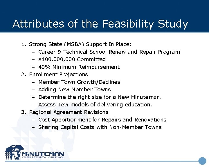 Attributes of the Feasibility Study 1. Strong State (MSBA) Support In Place: – Career