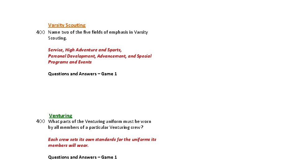 Varsity Scouting 400 Name two of the five fields of emphasis in Varsity Scouting.