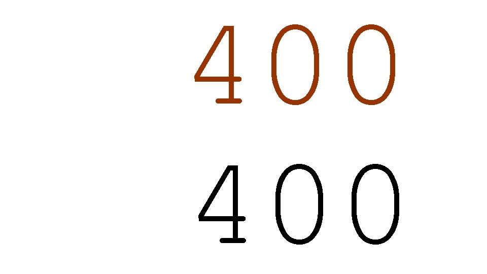 400 