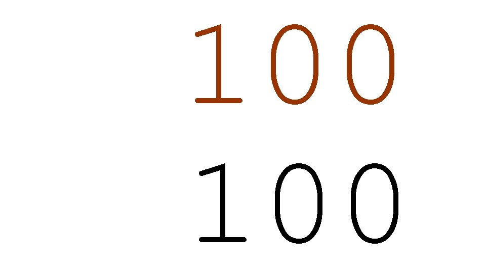 100 