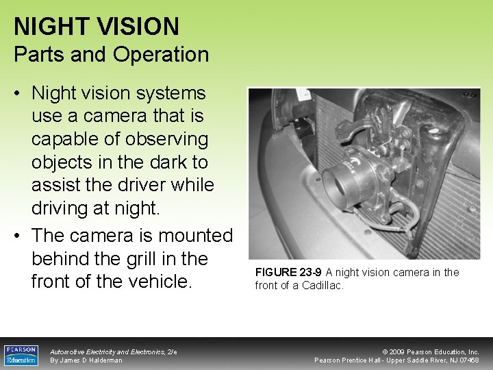NIGHT VISION Parts and Operation • Night vision systems use a camera that is