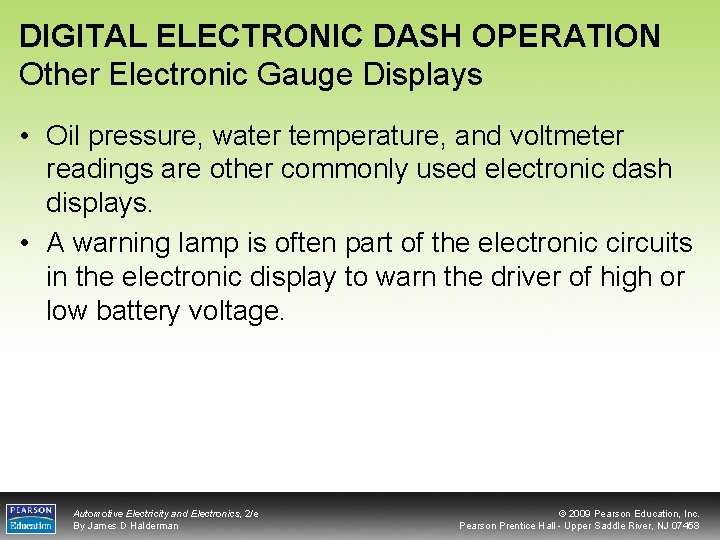 DIGITAL ELECTRONIC DASH OPERATION Other Electronic Gauge Displays • Oil pressure, water temperature, and