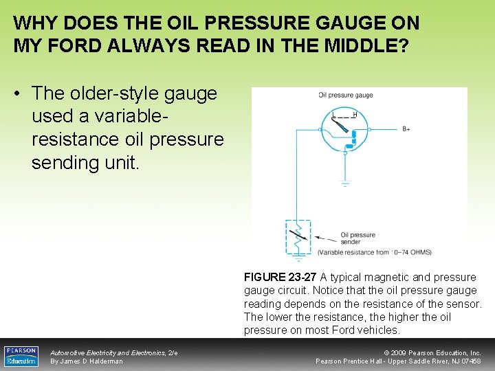 WHY DOES THE OIL PRESSURE GAUGE ON MY FORD ALWAYS READ IN THE MIDDLE?