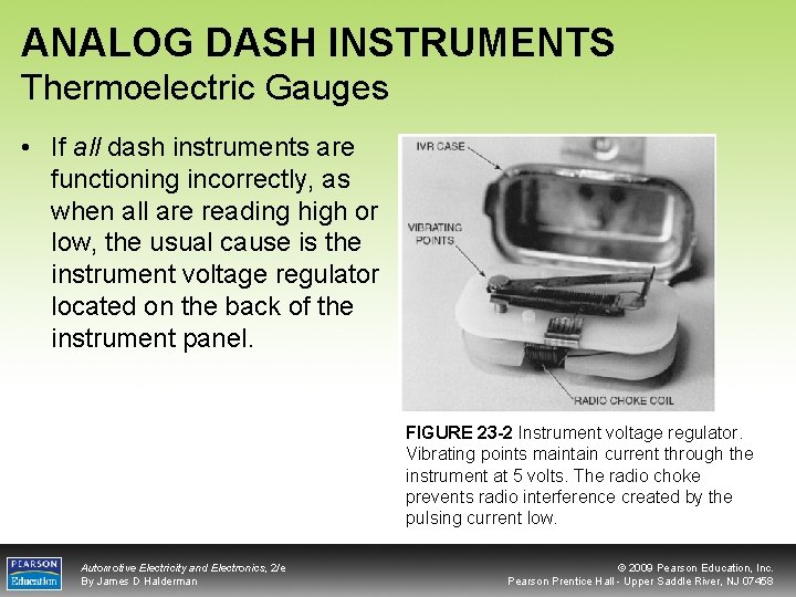 ANALOG DASH INSTRUMENTS Thermoelectric Gauges • If all dash instruments are functioning incorrectly, as