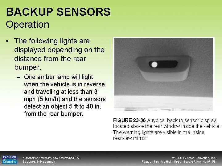 BACKUP SENSORS Operation • The following lights are displayed depending on the distance from