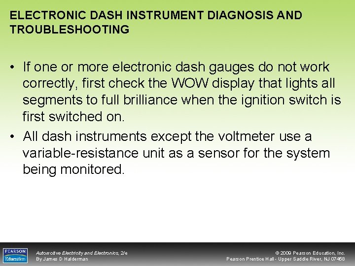ELECTRONIC DASH INSTRUMENT DIAGNOSIS AND TROUBLESHOOTING • If one or more electronic dash gauges