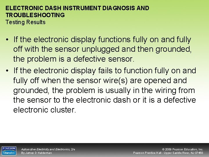 ELECTRONIC DASH INSTRUMENT DIAGNOSIS AND TROUBLESHOOTING Testing Results • If the electronic display functions