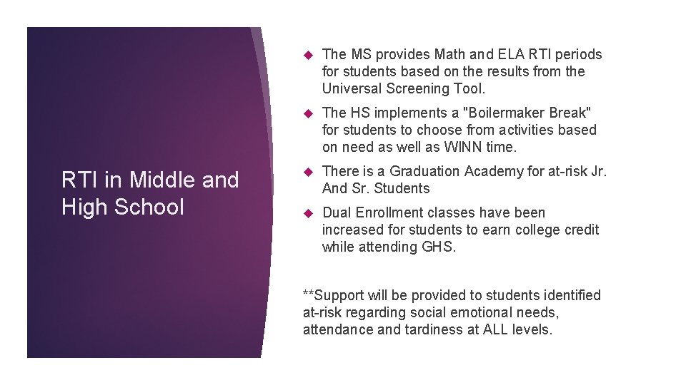 RTI in Middle and High School The MS provides Math and ELA RTI periods