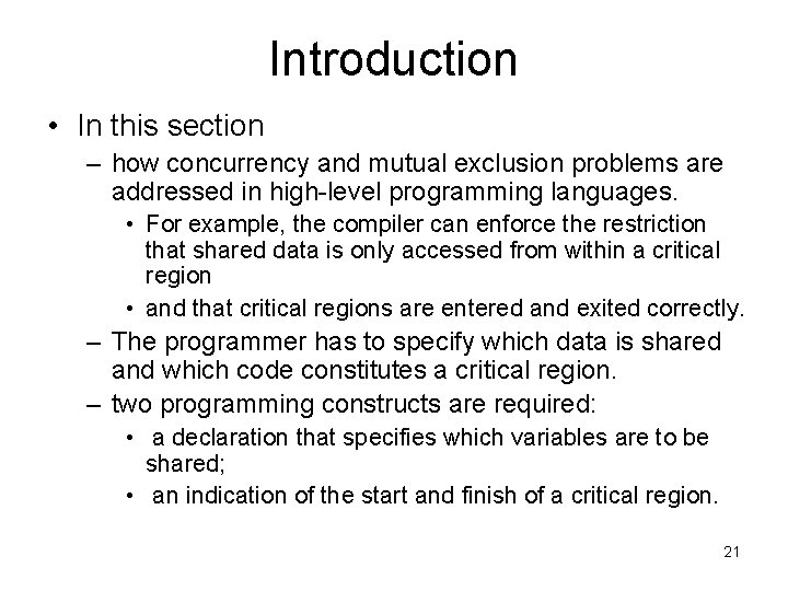 Introduction • In this section – how concurrency and mutual exclusion problems are addressed