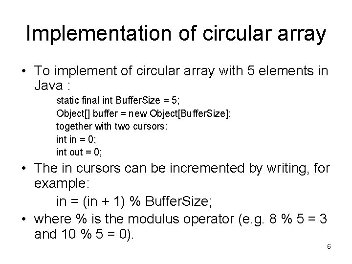 Implementation of circular array • To implement of circular array with 5 elements in