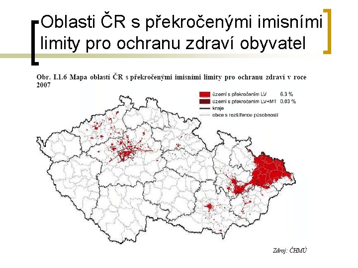 Oblasti ČR s překročenými imisními limity pro ochranu zdraví obyvatel 