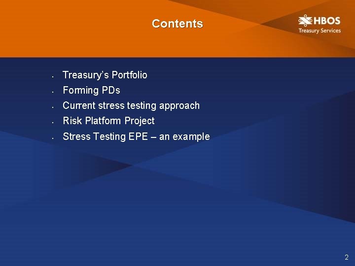 Contents • Treasury’s Portfolio • Forming PDs • Current stress testing approach • Risk