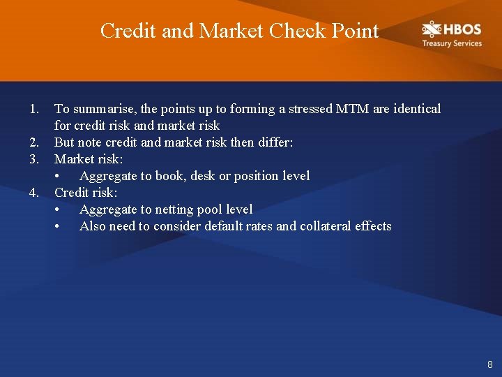 Credit and Market Check Point 1. 2. 3. 4. To summarise, the points up