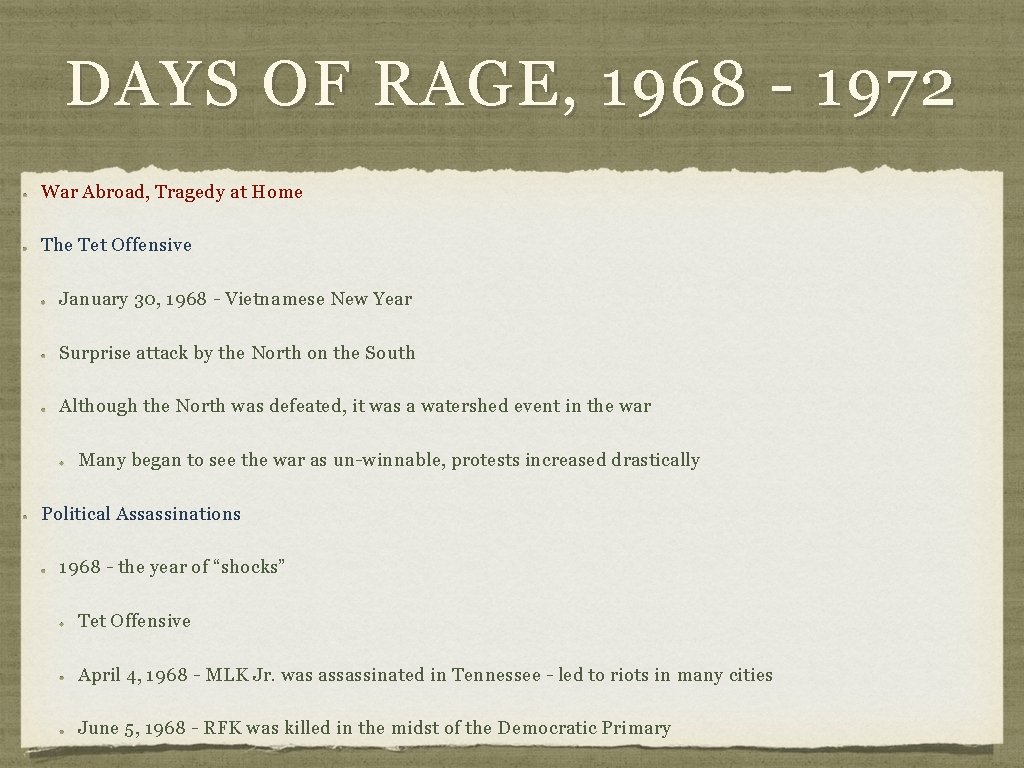 DAYS OF RAGE, 1968 - 1972 War Abroad, Tragedy at Home The Tet Offensive