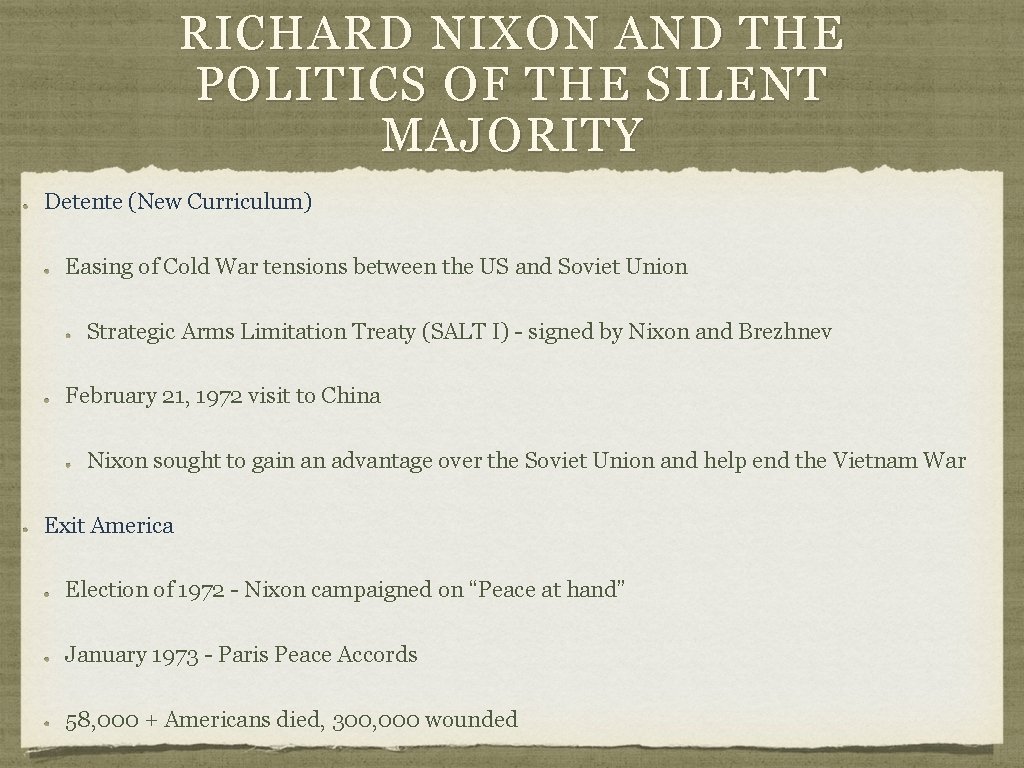 RICHARD NIXON AND THE POLITICS OF THE SILENT MAJORITY Detente (New Curriculum) Easing of